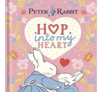 Beatrix Potter Peter Rabbit: Hop Into My Heart Hardback Book Beatrix Potter Multicolor