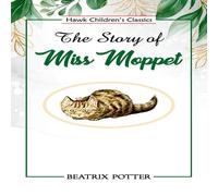 Beatrix Potter The Story of Miss Moppet Paperback Book Beatrix Potter Multicolor
