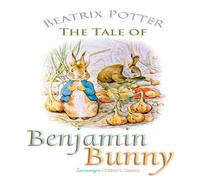 Beatrix Potter The Tale of Benjamin Bunny Paperback Book Beatrix Potter Multicolor
