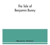 Beatrix Potter The tale of Benjamin Bunny Paperback Book Beatrix Potter Multicolor