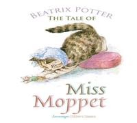 Beatrix Potter The Tale of Miss Moppet Paperback Book Beatrix Potter Multicolor