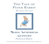 Beatrix Potter The Tale of Peter Rabbit in Western & Eastern Armenian Paperback Beatrix Potter Multicolor