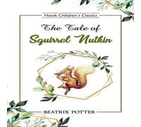 Beatrix Potter The Tale of Squirrel Nutkin Paperback Book Beatrix Potter Multicolor