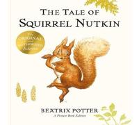 Beatrix Potter The Tale of Squirrel Nutkin Picture Book Paperback Beatrix Potter Multicolor