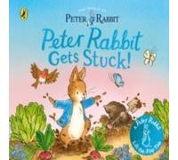 Beatrix Potter The World of Peter Rabbit: Peter Rabbit Gets Stuck Board book Book Beatrix Potter Multicolor