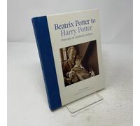 Beatrix Potter to Harry Potter: Portraits of Children's Writers