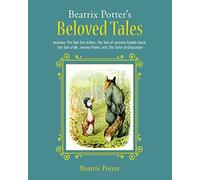 Beatrix Potter's Beloved Tales: Includes The Tale of Tom Kitten, The Tale of Jemima Puddle-Duck, The Tale of Mr. Jeremy Fisher, The Tailor of Gloucester, and The Tale of Squirrel Nutkin