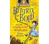 Beatrix the Bold and the Curse of the Wobblers