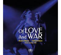 Beatriz Blanco & Federico Bosco - Of Love And War