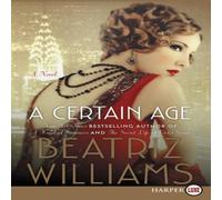 Beatriz Williams Certain Age LP, A Paperback Book Beatriz Williams Multicolor