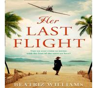 Beatriz Williams Her Last Flight N/A Book Beatriz Williams Multicolor