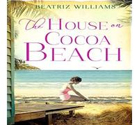 Beatriz Williams The House on Cocoa Beach Paperback Book Beatriz Williams Multicolor