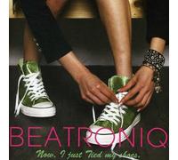 Beatroniq - Beatroniq - Now I Just Tied My Shoes