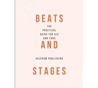 Beats and Stages The Practical Guide for DJs and Fans