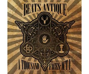 Beats Antique - A Thousand Faces: Act 1