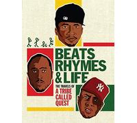 Beats, Rhymes and Life: The Travels of A Tribe Called Quest