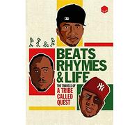 Beats Rhymes And Life - The Travels Of A Tribe Called Quest