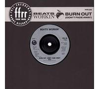 Beats Workin - Burn Out-Don'T Fade Away [VINYL]