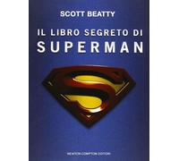 Beatty Scott - Il Libro Segreto Di Superman