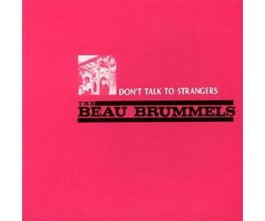 Beau Brummels - Don't Talk to Strangers