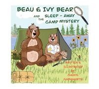 Beau & Ivy Bear and the Sleep-Away Camp Mystery