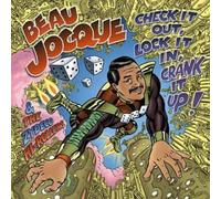 Beau Jocque & the Zydeco Hi-Rollers - Check It Out, Lock It In, Crank It Up