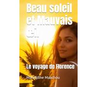 Beau soleil et Mauvais œil: Le voyage de Florence