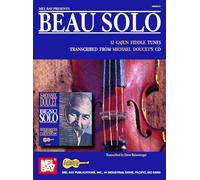 Beau Solo: 12 Cajun Fiddle Tunes Transcribed from Michael Doucet's Recording