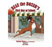 Beau the Boxer's First Day at School: 1