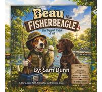 Beau The Fisherbeagle: The Biggest Catch of All