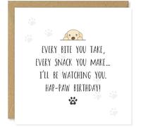 Beau Willows Every Bite You Take I'll Be Watching You - Funny Birthday Card From The Dog For Mum Wife Girlfriend Daughter Sister Auntie
