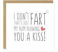 Beau Willows Funny Valentine's Day Card - I Don't Fart That's Just My Bum Blowing You A Kiss!