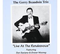 Beaudoin, Gerry Trio - Live at the Rendezvous