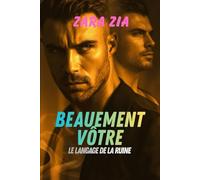 BEAUEMENT VOTRE: Le langage de la ruine (Collection des Amants Gays)