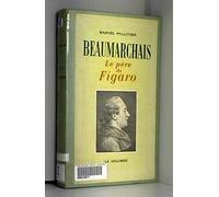 Beaumarchais. le père de figaro. s. l, la colombe,