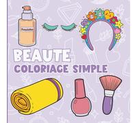 Beauté: Coloriage simple (Collection Coloriage Simple)