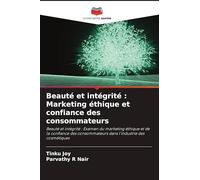 Beauté et intégrité: Marketing éthique et confiance des consommateurs