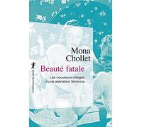 Beauté fatale (Poche / Essais): Les nouveaux visages d'une aliénation féminine