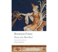 Beauteous Forms: Poems You Must Read