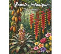 Beautés botaniques - Livre de coloriage Touch of Nature: 50 motifs de plantes dessinés à la main à colorier - avec les noms des plantes en français et en latin