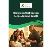 Beautician Certification Path eLearning Bundle - Alpha Academy