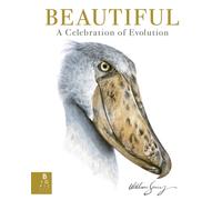Beautiful : A Celebration of Evolution