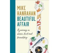 Beautiful Affair: A Journey in Music, Food and Friendship