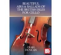 Beautiful Airs & Ballads of the British Isles for Cello