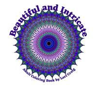 Beautiful and Intricate Coloring Book for Adults: Reduce stress with designs influenced by Mandalas, Stain Glass Windows, Nature and Illuminations (Adult Coloring Books)