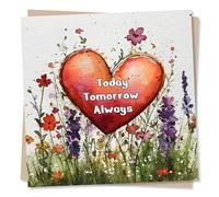 Beautiful Anniversary or Just A Note Card For A Loved One - Today, Tomorrow, Always - Heart, Heartfelt, Flowers - For A Special Someone, Husband, Wife, Partner, Girlfriend, Boyfriend