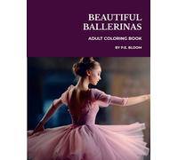 BEAUTIFUL BALLERINAS ADULT COLORING BOOK