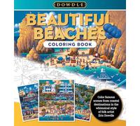 Beautiful Beaches Coloring Book: Color famous scenes from coastal destinations in the whimsical style of folk artist Eric Dowdle (2) (Dowdle Coloring Book)