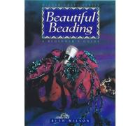 Beautiful Beading: A Beginner's Guide (Milner Craft Series)