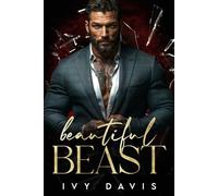 Beautiful Beast: A Dark Mafia Arranged Marriage Romance (Bound to the Mafia)
